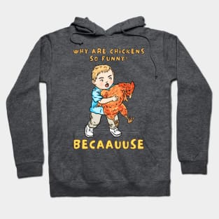 why are chickens so funny Hoodie